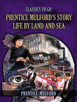 cover image of Prentice Mulford's Story Life by Land and Sea